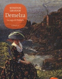 Demelza<br>La Saga Di Poldark<br>Vol<br>2