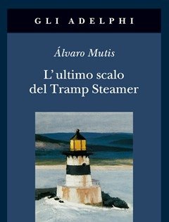 L" Ultimo Scalo Del Tramp Steamer