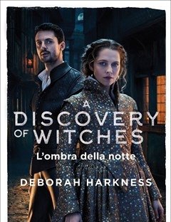L" Ombra Della Notte<br>A Discovery Of Witches<br>Vol<br>2